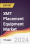 SMT Placement Equipment Market Report: Trends, Forecast and Competitive Analysis to 2030 - Product Image