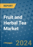 Fruit and Herbal Tea Market - Global Industry Analysis, Size, Share, Growth, Trends, and Forecast 2023-2030- Product Image