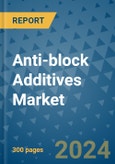 Anti-block Additives Market - Global Industry Analysis, Size, Share, Growth, Trends, and Forecast 2031 - By Product, Technology, Grade, Application, End-user, Region- Product Image