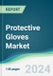 Protective Gloves Market - Forecasts from 2024 to 2029 - Product Thumbnail Image