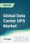 Global Data Center UPS Market - Forecasts from 2024 to 2029 - Product Image