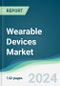 Wearable Devices Market - Forecasts from 2024 to 2029 - Product Thumbnail Image