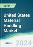 United States Material Handling Market - Forecasts from 2024 to 2029- Product Image