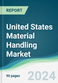 United States Material Handling Market - Forecasts from 2025 to 2030- Product Image