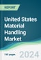 United States Material Handling Market - Forecasts from 2024 to 2029 - Product Thumbnail Image