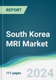 South Korea MRI Market - Forecasts from 2024 to 2029- Product Image