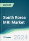 South Korea MRI Market - Forecasts from 2024 to 2029 - Product Thumbnail Image
