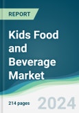 Kids Food and Beverage Market - Forecasts from 2024 to 2029- Product Image