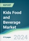 Kids Food and Beverage Market - Forecasts from 2024 to 2029 - Product Image