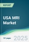 USA MRI Market - Forecasts from 2024 to 2029 - Product Thumbnail Image