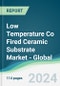 Low Temperature Co Fired Ceramic Substrate Market - Global Forecasts from 2024 to 2029 - Product Thumbnail Image