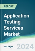 Application Testing Services Market - Forecasts from 2024 to 2029- Product Image