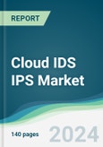 Cloud IDS IPS Market - Forecasts from 2024 to 2029- Product Image