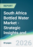 South Africa Bottled Water Market - Strategic Insights and Forecasts (2026-2031)- Product Image