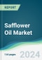 Safflower Oil Market - Forecasts from 2024 to 2029 - Product Image