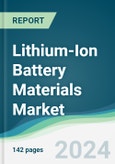 Lithium-Ion Battery Materials Market - Forecasts from 2024 to 2029- Product Image