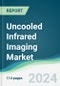 Uncooled Infrared Imaging Market - Forecasts from 2024 to 2029 - Product Thumbnail Image