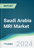 Saudi Arabia MRI Market - Forecasts from 2024 to 2029- Product Image