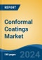 Conformal Coatings Market - Global Industry Size, Share, Trends, Opportunity and Forecast, 2019-2029F - Product Thumbnail Image