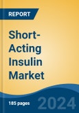 Short-Acting Insulin Market - Global Industry Size, Share, Trends, Opportunity and Forecast, 2019-2029F- Product Image