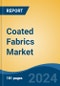 Coated Fabrics Market - Global Industry Size, Share, Trends, Opportunity and Forecast, 2019-2029F - Product Image