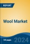 Wool Market - Global Industry Size, Share, Trends, Opportunity and Forecast, 2019-2029F - Product Image