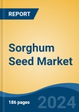 Sorghum Seed Market - Global Industry Size, Share, Trends, Opportunity and Forecast, 2019-2029F- Product Image
