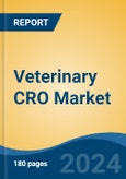 Veterinary CRO Market - Global Industry Size, Share, Trends, Opportunity and Forecast, 2019-2029F- Product Image