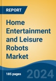 Home Entertainment and Leisure Robots Market - Global Industry Size, Share, Trends, Opportunity and Forecast, 2019-2029F- Product Image