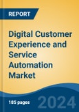 Digital Customer Experience and Service Automation Market - Global Industry Size, Share, Trends, Opportunity and Forecast, 2019-2029F- Product Image