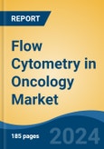 Flow Cytometry in Oncology Market - Global Industry Size, Share, Trends, Opportunity and Forecast, 2019-2029F- Product Image