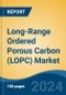 Long-Range Ordered Porous Carbon (LOPC) Market - Global Industry Size, Share, Trends, Opportunity and Forecast, 2019-2029F - Product Image