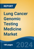 Lung Cancer Genomic Testing Medicine Market - Global Industry Size, Share, Trends, Opportunity and Forecast, 2019-2029F- Product Image