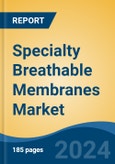 Specialty Breathable Membranes Market - Global Industry Size, Share, Trends, Opportunity and Forecast, 2019-2029F- Product Image