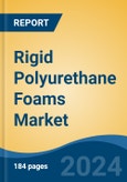 Rigid Polyurethane Foams Market - Global Industry Size, Share, Trends, Opportunity and Forecast, 2019-2029F- Product Image