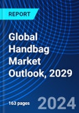 Global Handbag Market Outlook, 2029- Product Image