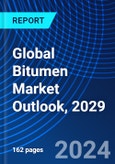 Global Bitumen Market Outlook, 2029- Product Image