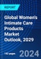 Global Women's Intimate Care Products Market Outlook, 2029 - Product Thumbnail Image