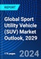 Global Sport Utility Vehicle (SUV) Market Outlook, 2029 - Product Thumbnail Image