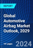 Global Automotive Airbag Market Outlook, 2029- Product Image