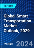 Global Smart Transportation Market Outlook, 2029- Product Image
