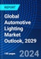 Global Automotive Lighting Market Outlook, 2029 - Product Thumbnail Image