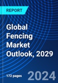 Global Fencing Market Outlook, 2029- Product Image