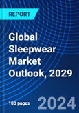 Global Sleepwear Market Outlook, 2029- Product Image