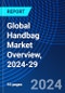 Global Handbag Market Overview, 2024-29 - Product Image