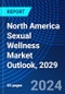 North America Sexual Wellness Market Outlook, 2029 - Product Thumbnail Image
