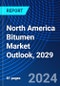 North America Bitumen Market Outlook, 2029 - Product Thumbnail Image