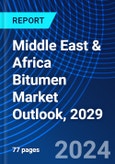 Middle East & Africa Bitumen Market Outlook, 2029- Product Image