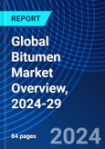 Global Bitumen Market Overview, 2024-29- Product Image