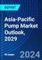 Asia-Pacific Pump Market Outlook, 2029 - Product Image